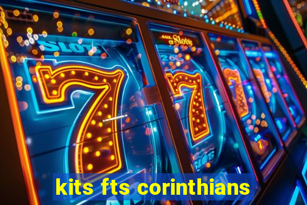 kits fts corinthians